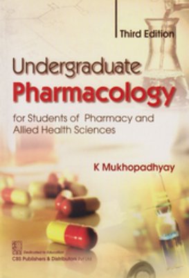 Undergraduate Pharmacology: For Students Of Pharmacy And Allied Health 